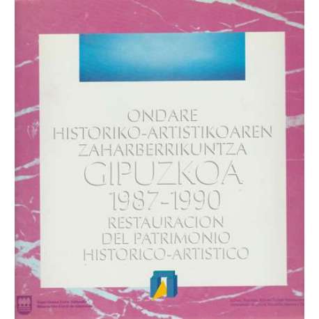 Guipuzkoa. 1987-1990. Restauración del patrimonio histórico-artístico