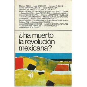 ¿Ha muerto la revolución mexicana?