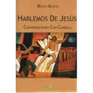 Hablemos de Jesús. Conversaciones con Candela