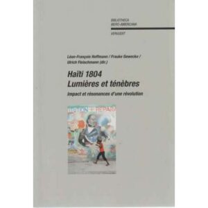 Haïti 1804 Lumières et ténèbres