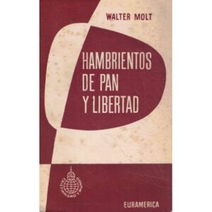 Hambrientos de pan y libertad