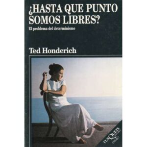 ¿Hasta que punto somos libres? El problema del determinismo