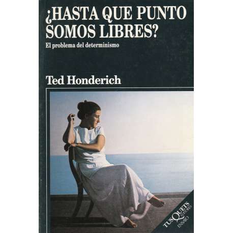¿Hasta que punto somos libres? El problema del determinismo