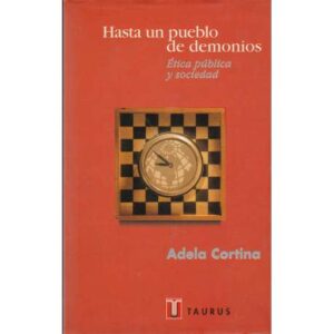 Hasta un pueblo de demonios. Ética pública y sociedad