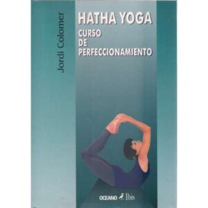Hatha yoga. Curso de perfeccionamiento