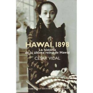 Hawai 1898. La historia de la última reina de Hawai