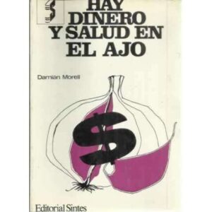 Hay dinero y salud en el ajo