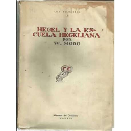 HEGEL Y LA ESCUELA HEGELIANA