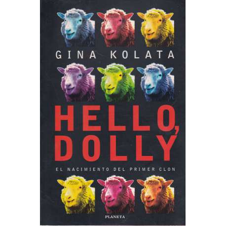 Hello, Dolly. El nacimiento del primer clon