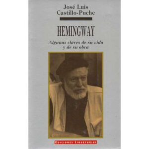 Hemingway. Algunas claves de su vida y de su obra