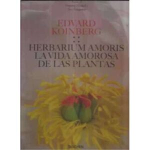 Herbarium amoris. La vida amorosa de las plantas