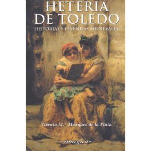 Heteria de Toledo. Historias y leyendas medievales