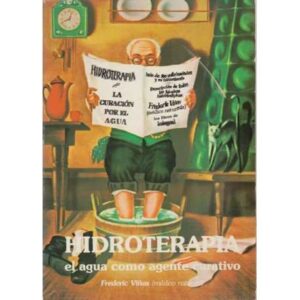 Hidroterapia. El agua como agente curativo