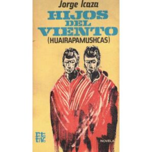 Hijos del viento. Huairapamushcas