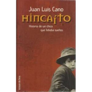 Hincaito. Historia de un chico que lidiaba sueños