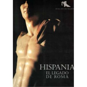 Hispania. El legado de Roma