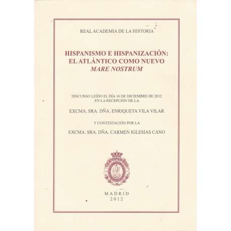 Hispanismo e Hispanización: El Atlántico como nuevo Mare Nostrum