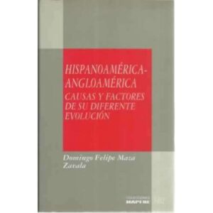 Hispanoamérica-angloamérica. Causas y factores de su diferente evolución