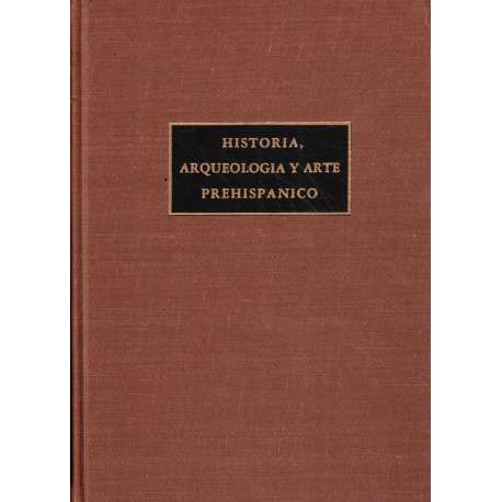 Historia, arqueología y arte prehispánico