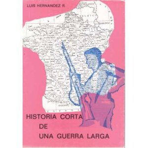 Historia corta de una Guerra Larga