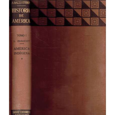 Historia de América. Tomo I. América Indígena