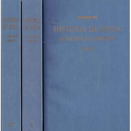 Historia de Ávila. Su provincia y su obispado. 3 tomos