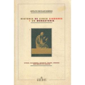 Historia de cinco ciudades y un monasterio