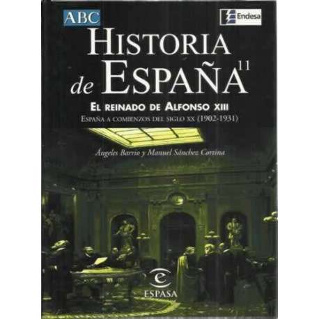 Historia de España. 11: El reinado de Alfonso XIII. España a comienzos del siglo XX (1902-1931)