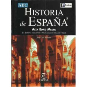 Historia de España 3. Alta Edad Media. La España visigoda y musulmana (siglos V-XIII)