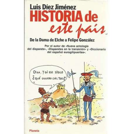 Historia de este país. De la Dama de Elche a Felipe González