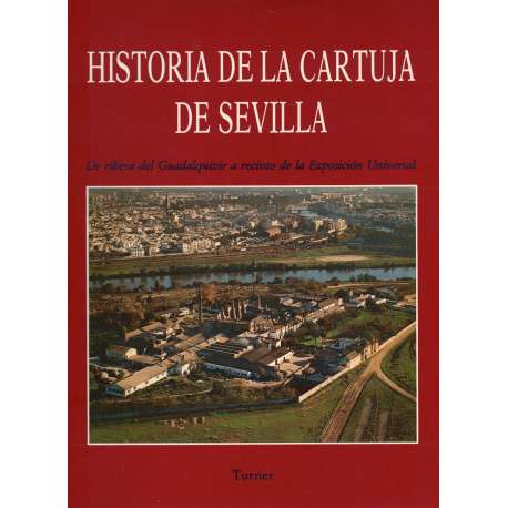 Historia de la Cartuja de Sevilla