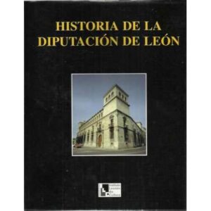 Historia de la diputación de León. 2 Tomos