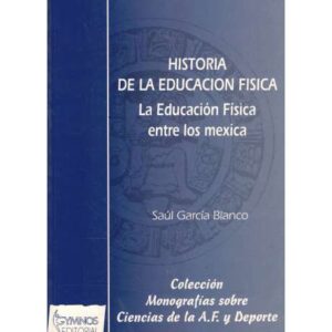 Historia de la educación física. La educación física entre los mexica