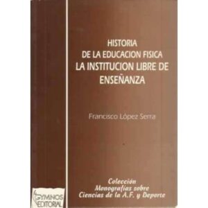 Historia de la educación física. La institución libre de enseñanza