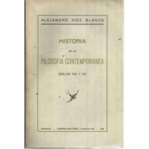 HISTORIA DE LA FILOSOFÍA CONTEMPORÁNEA. Siglos XIX y XX