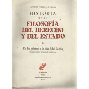 Historia de la filosofía del derecho y del estado. I.- De los orígenes a la baja edad media