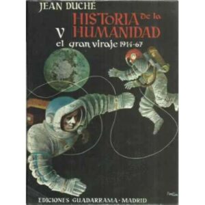 HISTORIA DE LA HUMANIDAD. V.- EL GRAN VIRAJE, 1914-1966