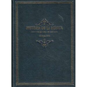 Historia de la música. El siglo XVII. Tomo III