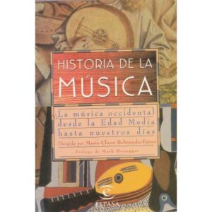 Historia de la música. La música occidental desde la edad Media hasta...