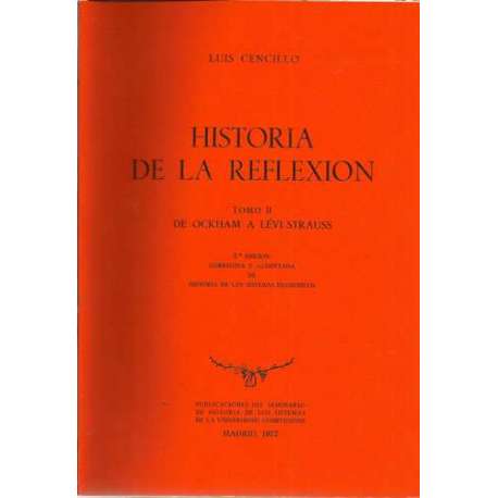 Historia de la reflexión. Tomo II de Ockham a Lévi-Strauss
