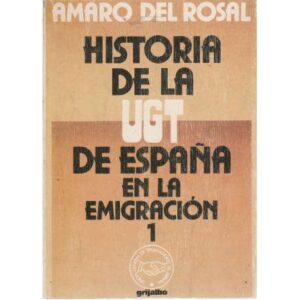 Historia de la UGT de España en la emigración: 1. (1939-1940)