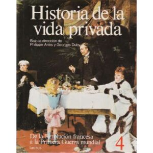 Historia de la vida privada. De la Revolución francesa a la Primera Guerra Mundial