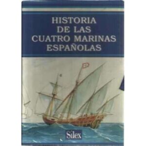 Historia de las cuatro Marinas Españolas. 4 tomos