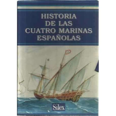 Historia de las cuatro Marinas Españolas. 4 tomos