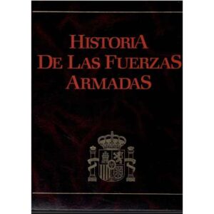 Historia de las fuerzas armadas. 5 Tomos