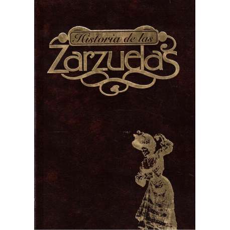Historia de las zarzuelas. 2 tomos