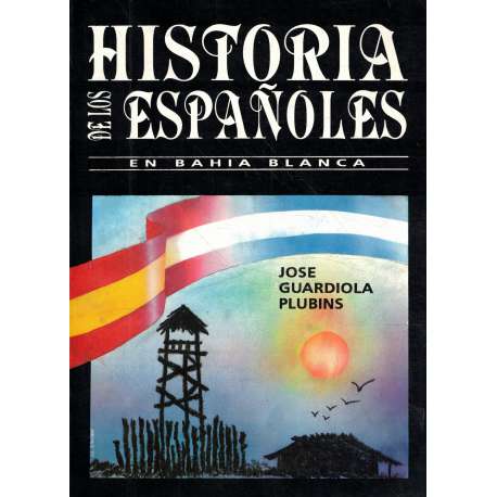 Historia de los españoles en Bahía Blanca