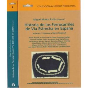 Historia de los Ferrocarriles de Vía Estrecha en España. 2 Tomos