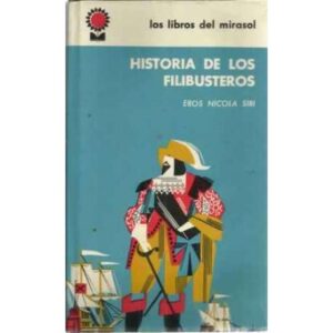 HISTORIA DE LOS FILIBUSTEROS