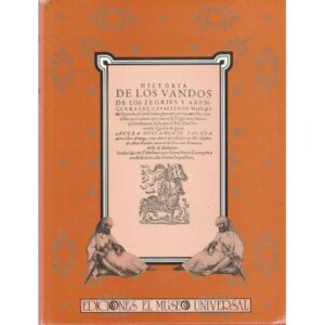 Historia de los vandos de los Zegries y Abencerrages cavalleros moros de Granada